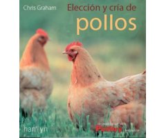 ELECCIÓN Y CRÍA DE POLLOS Y GALLINAS 