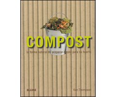 COMPOST. LA FORMA NATURAL DE PREPARAR ABONO PARA SU HUERTO                                                                                            