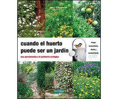 Cuando el huerto puede ser un jardín