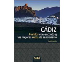 CÁDIZ. PUEBLOS CON ENCANTO Y LAS MEJORES  RUTAS DE SENDERISMO