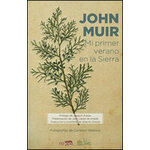 JOHN MUIR MI PRIMER VERANO EN LA SIERRA