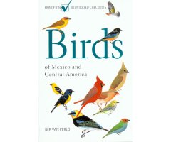 PRINCETON ILLUSTRATED CHECKLISTS. BIRDS OF MEXICO AND CENTRAL AMERICA.