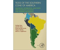 TICKS OF THE SOUTHERN CONE OF AMERICA : DIAGNOSIS, DISTRIBUTION, AND HOSTS WITH TAXONOMY, ECOLOGY AND SANITARY IMPORTANCE