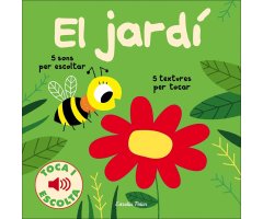 EL JARDÍ. TOCA I ESCOLTA     