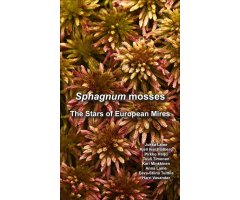 SPHAGNUM MOSSES: THE STARS OF EUROPEAN MIRES