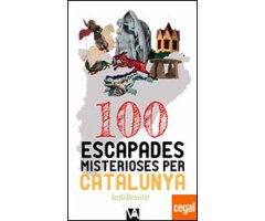 100 ESCAPADES MISTERIOSES PER CATALUNYA           