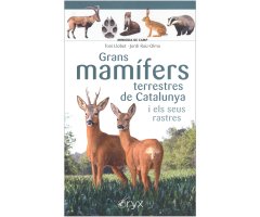 GRANS MAMÍFERS TERRESTRES DE CATALUNYA I ELS SEUS RASTRES. MINIGUIA DE CAMP