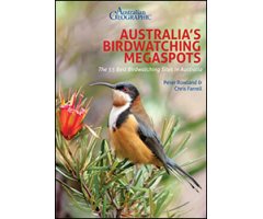 AUSTRALIA'S BIRDWATCHING MEGASPOTS: THE 55 BEST BIRDWATCHING SITES IN AUSTRALIA