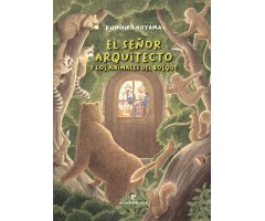 EL SEÑOR ARQUITECTO Y LOS ANIMALES DEL BOSQUE