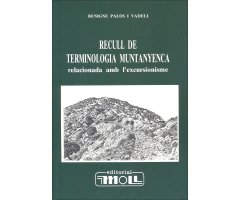 RECULL DE TERMINOLOGIA MUNTANYENCA RELACIONADA AMB L\'EXCURSIONISME