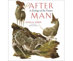 AFTER MAN. A ZOOLOGY OF THE FUTURE     