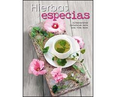 HIERBAS Y ESPECIAS. ALTERNATIVAS NATURALES PARA UNA VIDA SANA