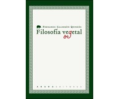 FILOSOFÍA VEGETAL. CUATRO ESTUDIOS SOBRE FILOSOFÍA E HISTORIA NATURAL                                                                                 