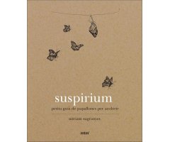 SUSPIRIUM. PETITA GUIA DE PAPALLONES PER ACOLORIR                                                                                                     