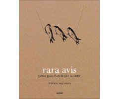 RARA AVIS. PETITA GUIA D\'OCELLS PER ACOLORIR                                                                                                         