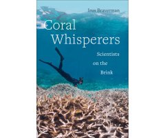 CORAL WHISPERERS. SCIENTISTS ON THE BRINK     