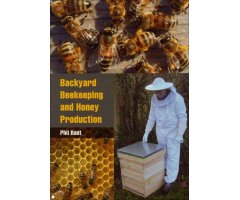 BACKYARD BEEKEEPING AND HONEY PRODUCTION   