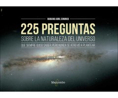 225 PREGUNTAS SOBRE LA NATURALEZA DEL UNIVERSO                                                                                                        