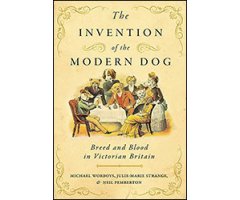THE INVENTION OF THE MODERN DOG 