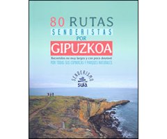 80 RUTAS SENDERISTAS POR GIPUZKOA      