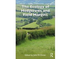 THE ECOLOGY OF HEDGEROWS AND FIELD MARGINS