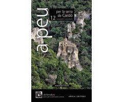 A PEU PER LA SERRA DE CARDÓ. 12 PASSEJADES I EXCURSIONS                                                                                               