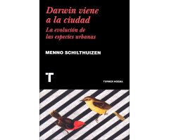 DARWIN VIENE A LA CIUDAD LA EVOLUCIÓN DE LAS ESPECIES URBANAS