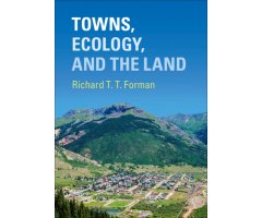 TOWNS, ECOLOGY, AND THE LAND