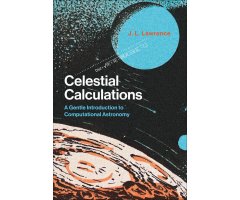 CELESTIAL CALCULATIONS. A GENTLE INTRODUCTION TO COMPUTATIONAL ASTRONOMY