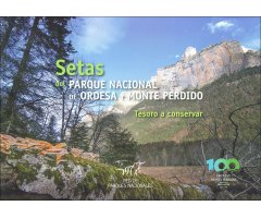 SETAS DEL PARQUE NACIONAL DE ORDESA Y MONTE PERDIDO. TESORO A CONSERVAR