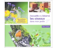 J'ACCUEILLE ET J'OBSERVE LES OISEAUX DANS MON JARDIN