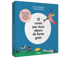 12 COSES PER VIURE ABANS DE FER-TE GRAN