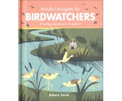 MINDFUL THOUGHTS FOR BIRDWATCHERS