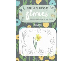 DIBUJAR EN 10 PASOS FLORES. CÓMO DIBUJAR 75 FLORES EN SOLO 10 PASOS                                                                                   