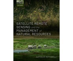 SATELLITE REMOTE SENSING AND THE MANAGEMENT OF NATURAL RESOURCES