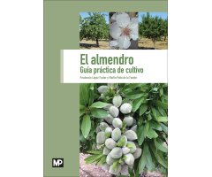 EL ALMENDRO. GUÍA PRÁCTICA DE CULTIVO      