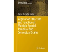 VEGETATION STRUCTURE AND FUNCTION AT MULTIPLE SPATIAL, TEMPORAL AND CONCEPTUAL SCALES                                                                 