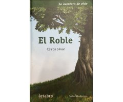 EL ROBLE. LA AVENTURA DE VIVIR
