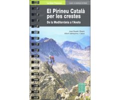 EL PIRINEU CATALÀ PER LES CRESTES. DE LA MEDITERRÀNIA A L'ANETO
