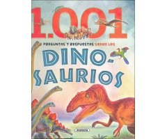 1001 PREGUNTAS Y RESPUESTAS SOBRE LOS DINOSAURIOS                                                                                                     