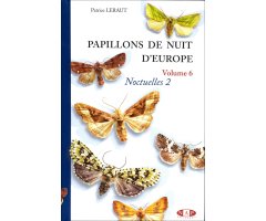 PAPILLONS DE NUIT D'EUROPE VOLUME 6, NOCTUELLES 2
