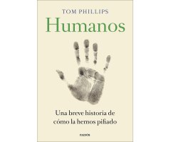 HUMANOS. UNA BREVE HISTORIA DE CÓMO LA HEMOS PIFIADO