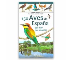 150 AVES DE ESPAÑA QUE HAY QUE CONOCER. MINIGUÍA DE CAMPO