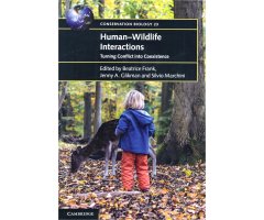 HUMAN-WILDLIFE INTERACTIONS. TURNING CONFLICT INTO COEXISTENCE