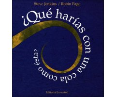 ¿QUÉ HARÍAS CON UNA COLA COMO ÉSTA?