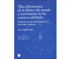 YDEA ASTRONÓMICA DE LA FÁBRICA DEL MUNDO Y MOVIMIENTOS DE LOS CUERPOS CELESTIALES