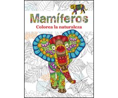 MAMÍFEROS, COLOREA LA NATURALEZA                  