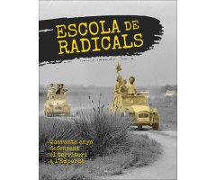 ESCOLA DE RADICALS. QUARANTA ANYS DEFENSANT EL TERRITORI A L'EMPORDÀ