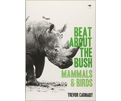 BEAT ABOUT THE BUSH: MAMMALS AND BIRDS