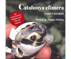 CATALUNYA EFÍMERA. 24 EXPERIÈNCIES ÚNIQUES PER VIURE LA NATURA